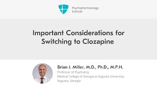 Important Considerations for Switching to Clozapine [upl. by Jehoash]