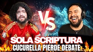 🔴Sola Scriptura El Cucurella Teólogo PIERDE DEBATE [upl. by Macswan]