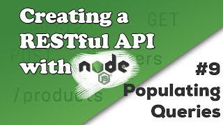 Populating Queries with Mongoose  Creating a REST API with Nodejs [upl. by Tierell]