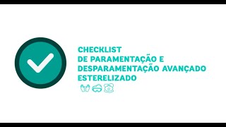 Checklist de Paramentação e Desparamentação Avançado Esterilizado [upl. by Sternick]