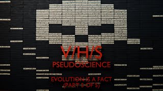 VHS Pseudoscience  Evolution Is a Fact Part 5 of 5 [upl. by Hailat408]