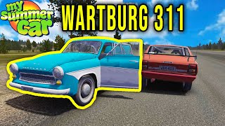 WARTBURG 311  NEW DRIVEABLE CAR  My Summer Car 303  Radex [upl. by Mayfield]