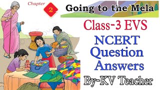 Question Answers ONLY  Going to the Mela  Class3 EVS New NCERT Chapter2 Solution ByKV Teacher [upl. by Hoppe]