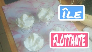 Recette facile de lîle flottante [upl. by Yesrej]