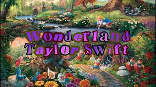 Wonderland Taylor Swift [upl. by Odlonra72]