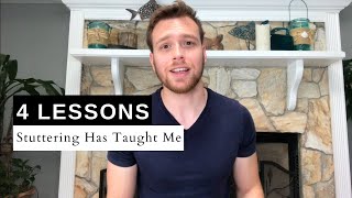 4 Lessons Stuttering Has Taught Me [upl. by Ruberta459]