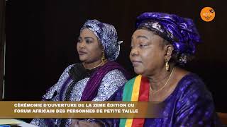 La cérémonie d’ouverture de la 2ème édition du Forum Africain des Personnes de Petite TailleFOAPPT [upl. by Nathanson607]