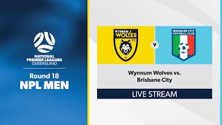 NPL Men Round 18  Wynnum Wolves vs Brisbane City [upl. by Atteuqahc]