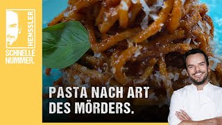 Schnelles Pasta nach Art des Mörders Rezept von Steffen Henssler [upl. by Ola]