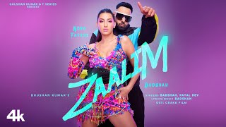 ZAALIM Official Music Video Badshah Nora Fatehi  Payal Dev  Abderafia El Abdioui  Bhushan K [upl. by Nylirad849]