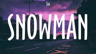 Snowman  Sia Lyrics  Say So [upl. by Clower]