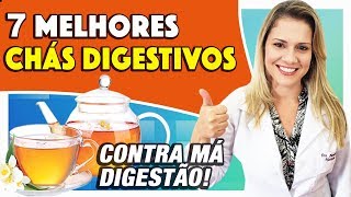 7 Melhores Chás Digestivos CONTRA MÁ DIGESTÃO [upl. by Clayborne]