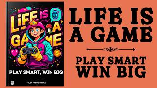 Life is a Game Play Smart Win Big Audiobook [upl. by Vieva513]