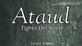 ATAÚD  TIGRES DEL NORTE LETRA [upl. by Edelman359]