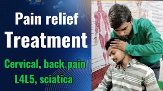 Pain relief treatment Cervical back pain L4L5 sciatica [upl. by Yraht]