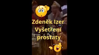 Zdeněk Izer vtipy 6 Vyšetření prostaty [upl. by Smart975]