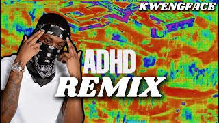 KWENGFACE AHDH REMIX [upl. by Ytisahc]