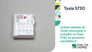 ¿Cómo cambiar de modo interruptor a pulsador un Tyxia 5730 en persianas enrollables [upl. by Mungam381]