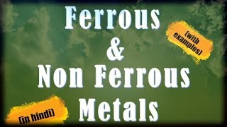 11 Ferrous and Non Ferrous metals हिन्दी  Comparison  Hindi  Basic Concepts  Difference [upl. by Suertemed]