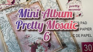 Mini Album Tutorial Pretty Mosaic 6 [upl. by Layman743]