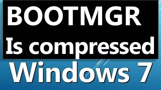 Boot manager bootmgr is compressed how to fix bootmgr [upl. by Topliffe13]