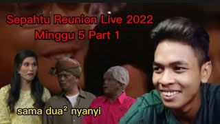 Sepahtu Reunion Live 2022 Minggu 5 Part 1 Kedah [upl. by Eisle544]