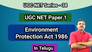 Environment Protection Act 1986 I UGC NET Paper 1 I People Development amp Environment I In Telugu [upl. by Aivek]