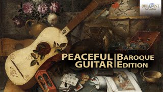 Peaceful Guitar The Baroque Collection [upl. by Fidel]