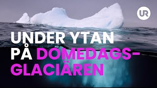 Under ytan på Domedagsglaciären  Sverige forskar [upl. by Erline]