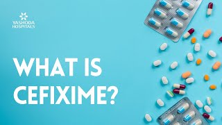 What is Cefixime [upl. by Anaahs954]