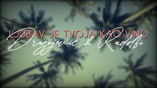 Oliver Dragojević i Davor Radolfi  Ljubav je tvoj kao vino Official lyric video [upl. by Ng]