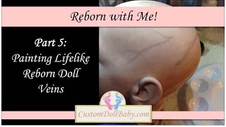 Reborn with Me Part 5 Realistic Reborn Doll Veins [upl. by Brewster]