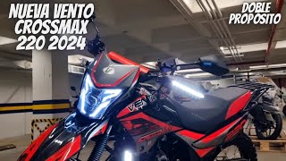 Nueva Vento Crossmax 220 2024😱  ¡Razones para Comprarla🔥  ¡Vale la Pena💯 [upl. by Lede]