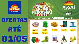 ASSAÍ ATACADISTA OFERTAS ATÉ 01052024 FOLHETO OFERTAS FEIRA E AÇOUGUE SP [upl. by Novyar]