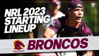 Brisbane Broncos Starting Lineup  NRL 2023 [upl. by Hawk496]