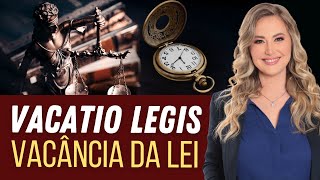 VACATIO LEGIS  Período de Vacância da Lei Resumo  Significado Prazos e Exemplos [upl. by Petigny]