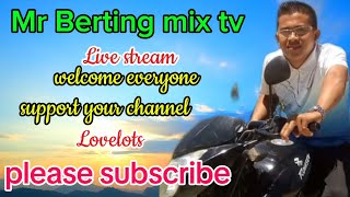 Mr Berting mix tv is live Enjoy watching beautiful scenery [upl. by Jannel874]