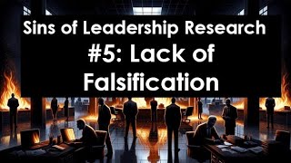 Sins amp Redemptions of Leadership Research  Sin 5 Lack of Falsification [upl. by Aihseit]