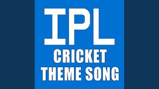 IPL Cricket Theme Song [upl. by Garrick]