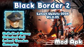 Black Border 2  Mod Apk  v1005  Unlimited Money  Unlocked Full [upl. by Gisella217]