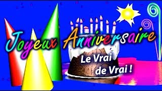 Joyeux Anniversaire  Le vrai de vrai [upl. by Oniger]