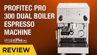 iDrinkCoffeecom Review  Profitec Pro 300 Dual Boiler Espresso Machine [upl. by Ettecul]