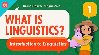 What is Linguistics Crash Course Linguistics 1 [upl. by Gris190]