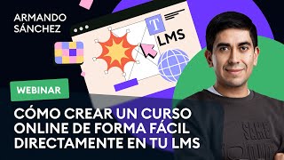 Cómo crear un curso online de forma fácil directamente en tu LMS [upl. by Arej30]