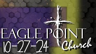 Eagle Point Church of God Sunday Service  October 27th 2024 [upl. by Airehc]