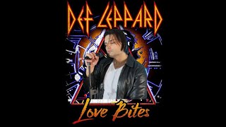 Def Leppard  Love Bites cover [upl. by Alwyn24]