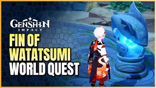 Fin Of Watatsumi World Quest Guide  The MoonBathed Deep Part 3  Break The Fin Seal [upl. by Joe170]