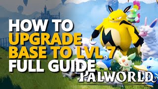 How to Upgrade Base to lvl 7 Palworld FULL GUIDE [upl. by Asil]