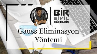 Nümerik Analiz  Gauss Eliminasyon Yöntemi [upl. by Intirb258]