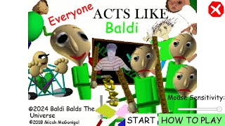 Baldi basics EVERYONE ACTS LIKE THE TEACHER edition baldi basics mod [upl. by Adnouqal]